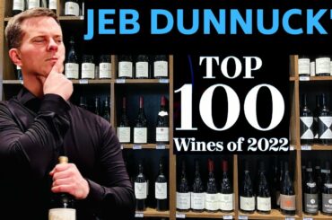 Wine Collecting: JEB DUNNUCK'S Top 100 Wines of 2022