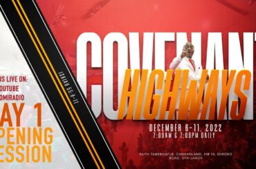 SHILOH 2022 | COVENANT HIGHWAYS | OPENING SESSION | 6, DECEMBER 2022 | FAITH TABERNACLE OTA.