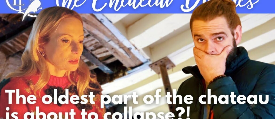 We have major STRUCTURAL PROBLEMS at the CHATEAU...