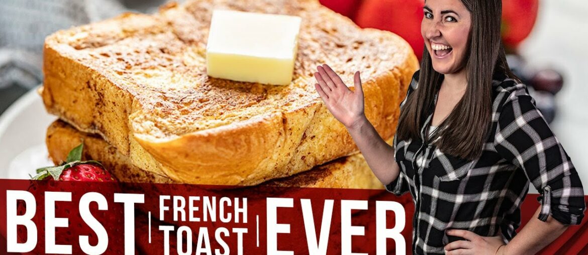 The Best French Toast Ever The Best French Toast Ever