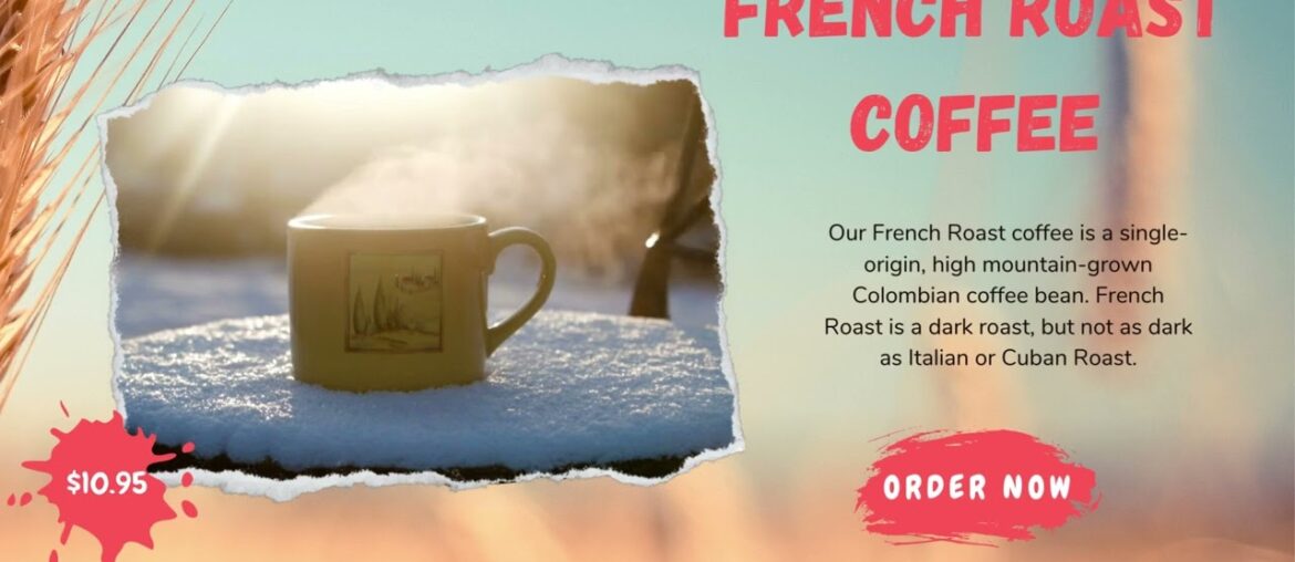 FRENCH ROAST COFFEE | ASK GRANDPA GOURMET COFFEE FRENCH ROAST COFFEE | ASK GRANDPA GOURMET COFFEE