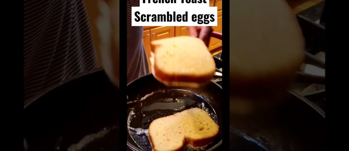 French Toast with Cheesy Scrambled eggs you like? #breakfast #family #food #foryou #shorts