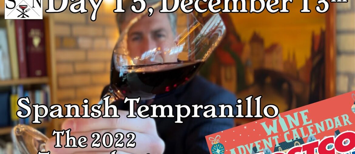 December 13th 2022 Costco Wine Advent Box Spanish Tempranillo ~ taste & score with a Wine Educator December 13th 2022 Costco Wine Advent Box Spanish Tempranillo ~ taste & score with a Wine Educator