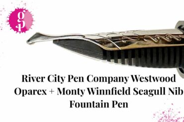 River City Pen Company Westwood Oparex + Monty Winnfield Seagull Nib Fountain Pen