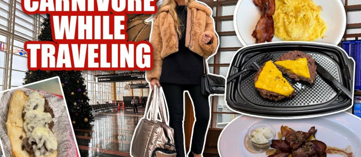 How I Ate Carnivore For 4 Full Days While Traveling