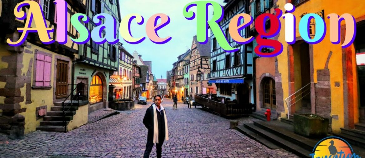 TOP 5 PLACES TO VISIT IN THE ALSACE REGION - France Travel Guide