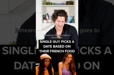 French Guy Picks A Date Based On Their French Food Part 3 #shorts