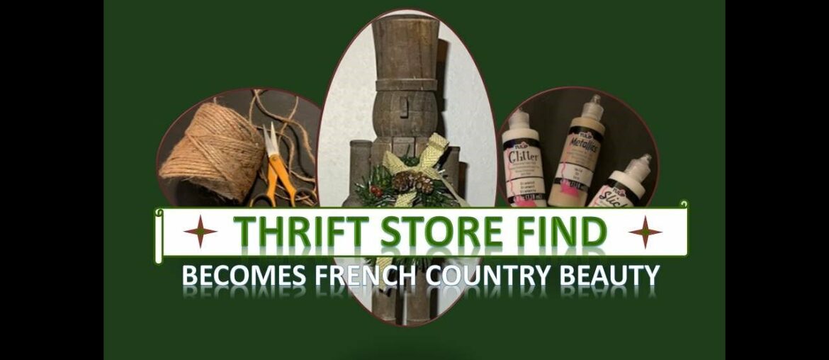 Thrift Shop Rustic Nutcracker Flip to French Country Glam *French Dining Room Christmas Decor Thrift Shop Rustic Nutcracker Flip to French Country Glam *French Dining Room Christmas Decor