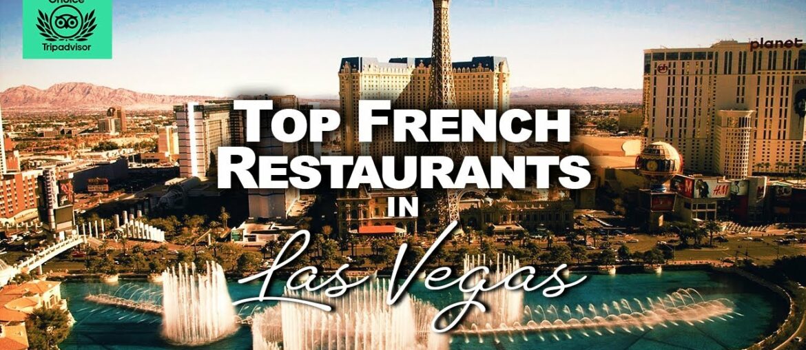 Best French Restaurants In Las Vegas 2023 | Traveler’s Choice Best French Restaurants In Las Vegas 2023 | Traveler’s Choice