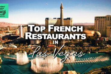 Best French Restaurants In Las Vegas 2023 | Traveler’s Choice