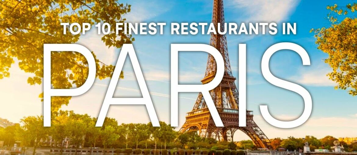 Top 10 Fine Dining Restaurants In Paris Top 10 Fine Dining Restaurants In Paris