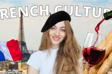 French culture and traditions: French food, French fashion, French values, and more! | Edukale