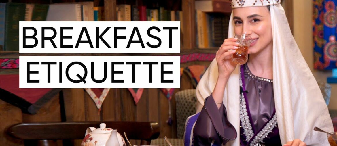 Breakfast Etiquette: Traditional Azerbaijani Food & How To Eat It Breakfast Etiquette: Traditional Azerbaijani Food & How To Eat It