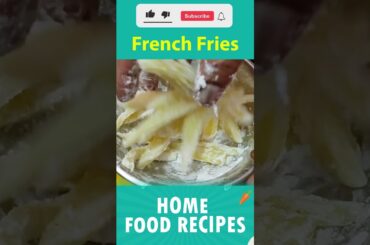 French Fries Recipe in Home Food Recipes