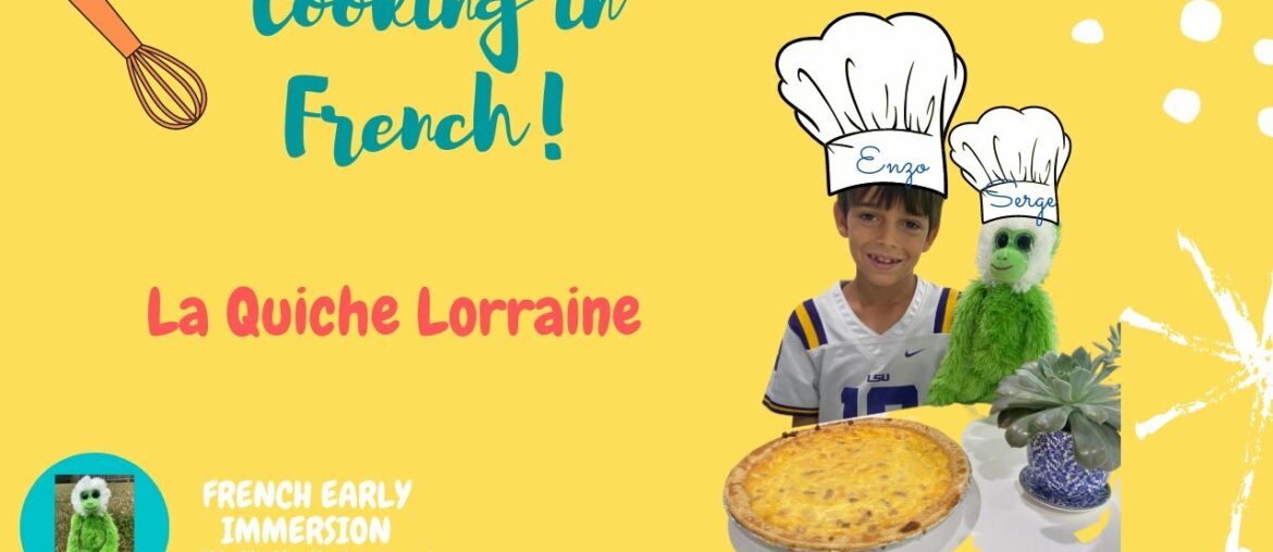 La Quiche Lorraine – cooking recipe – French Early Immersion with Nathalie Laroussi La Quiche Lorraine - cooking recipe - French Early Immersion with Nathalie Laroussi