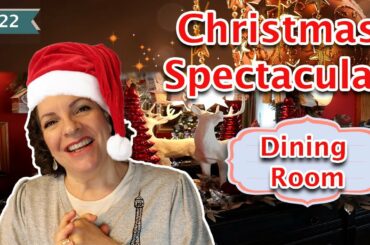 Christmas Spectacular 2022 || Dining Room ||