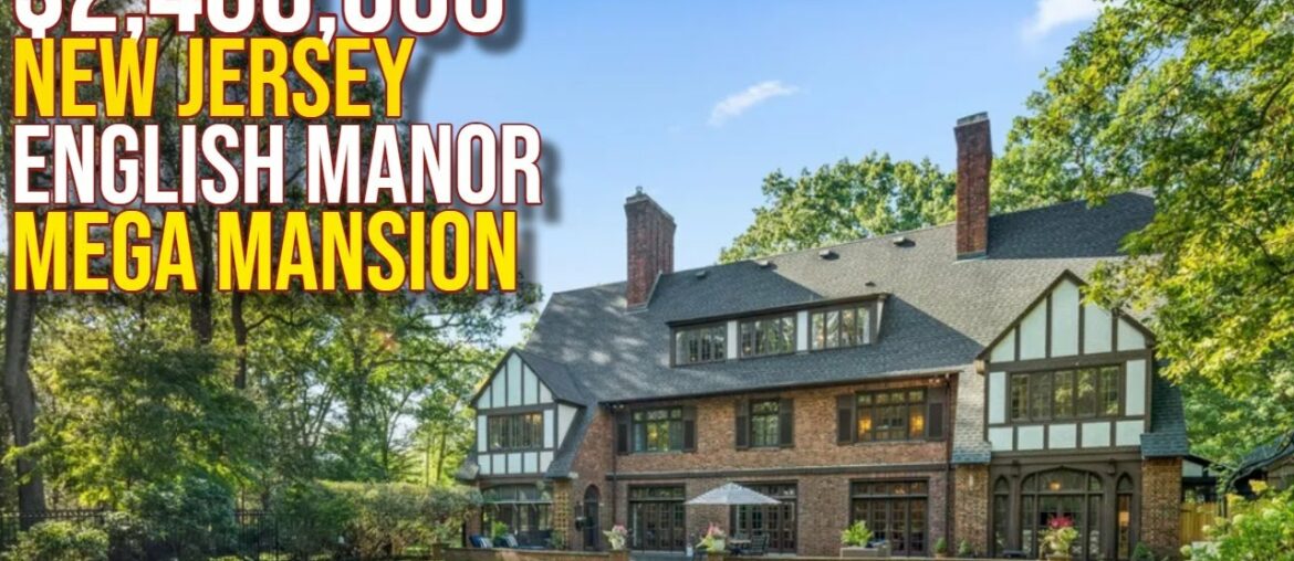 Touring $2,400,000 New Jersey English Mansor Mega Mansion Touring $2,400,000 New Jersey English Mansor Mega Mansion