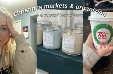 a lil mental health chat, clean with me + come to a Christmas market | VLOGMAS 2022