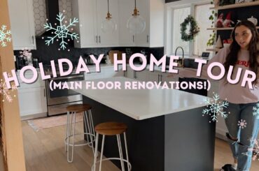 HOLIDAY HOME TOUR!  2+ years of renovating the main floor...