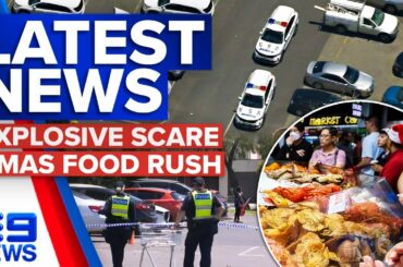 Suspected explosive found near Melbourne mall, Last-minute Xmas food dash | 9 News Australia