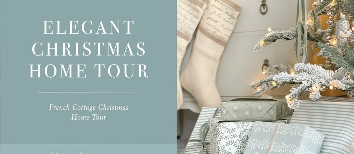 Pretty Elegant Christmas Tour, French Cottage Christmas, Christmas Home Tour 2022 Pretty Elegant Christmas Tour, French Cottage Christmas, Christmas Home Tour 2022