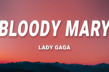 Lady Gaga - Bloody Mary (Lyrics)
