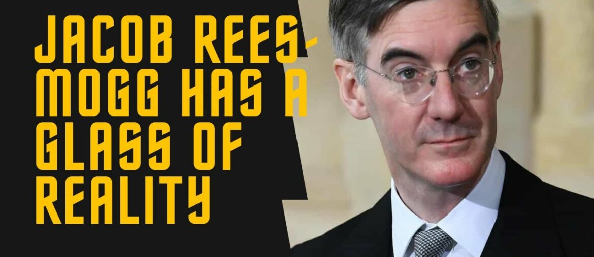 Jacob Rees-Mogg has a glass of Reality Jacob Rees-Mogg has a glass of Reality