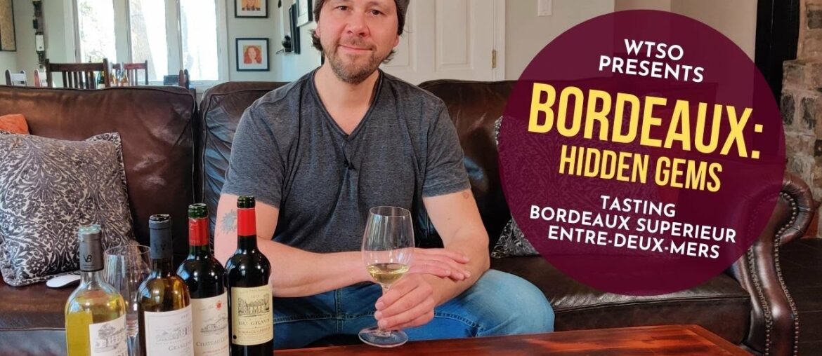 Bordeaux Wine on a Budget: Bordeaux Superieur and the Entre Deux Mers (Part 1)