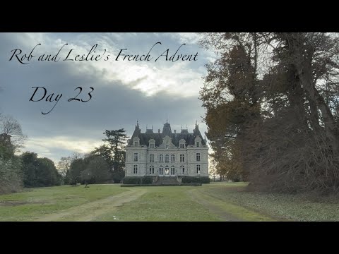 Day 23: Rob and Leslie's 2022 French Advent Day 23: Rob and Leslie's 2022 French Advent