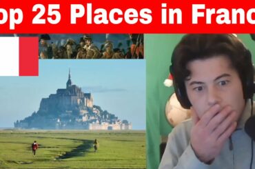 American Reacts Top 25 Places To Visit in France - Travel Guide