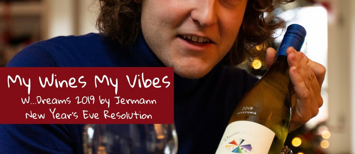 'My Wines My Vibes' - W...Dreams 2019 by Jermann - New Year's Eve Resolution