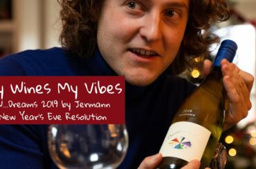 'My Wines My Vibes' - W...Dreams 2019 by Jermann - New Year's Eve Resolution