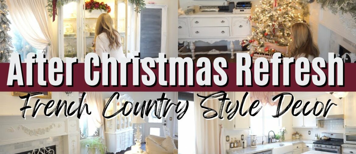 AFTER CHRISTMAS REFRESH ~ FRENCH COUNTRY STYLE DECOR ~ TAKING CHRISTMAS DECOR DOWN ~ Monica Rose AFTER CHRISTMAS REFRESH ~ FRENCH COUNTRY STYLE DECOR ~ TAKING CHRISTMAS DECOR DOWN ~ Monica Rose