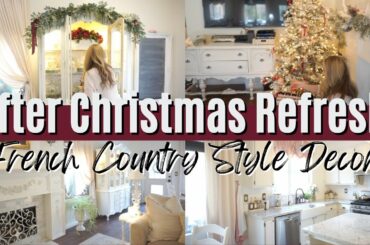 AFTER CHRISTMAS REFRESH ~ FRENCH COUNTRY STYLE DECOR ~ TAKING CHRISTMAS DECOR DOWN ~ Monica Rose