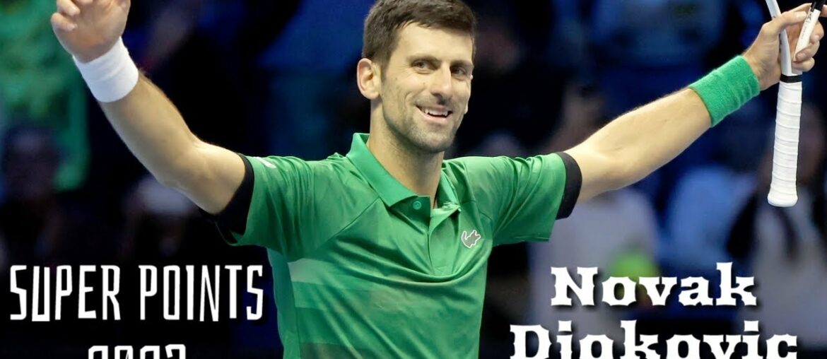 Novak Djokovic - Super Points in 2022 (HD)