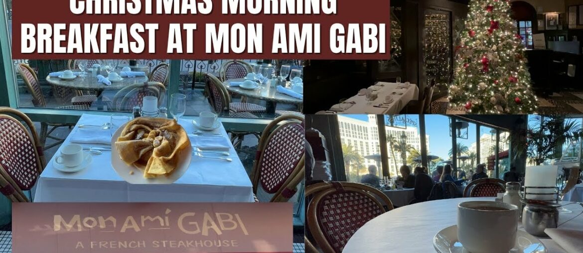 Christmas Morning Breakfast Paris Hotel & Casino Las Vegas | French Restaurant Mon Ami Gabi