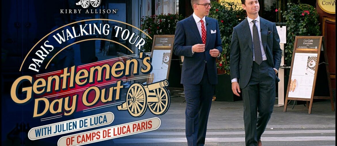 Gentlemen's Day Out In Paris | Kirby Allison & Julien De Luca Gentlemen's Day Out In Paris | Kirby Allison & Julien De Luca