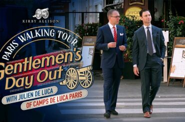 Gentlemen's Day Out In Paris | Kirby Allison & Julien De Luca