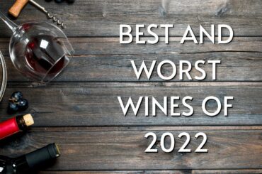 Best and Worst Wines of 2022