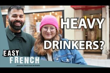 Do French People Drink Too Much? | Easy French 168