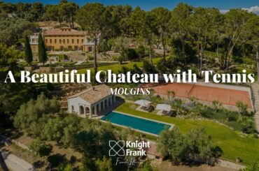 A Beautiful Chateau, Mougins - Knight Frank French Riviera