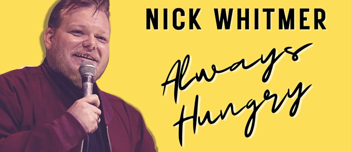 Nick Whitmer: Always Hungry (2023) | Full Comedy Special