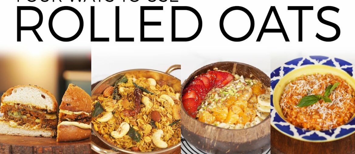 Four Ways to use Rolled Oats | Quick & Easy Recipes