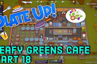 PlateUp! I Leafy Greens Cafe - THE REMODEL! I Part 18 I Solo Play