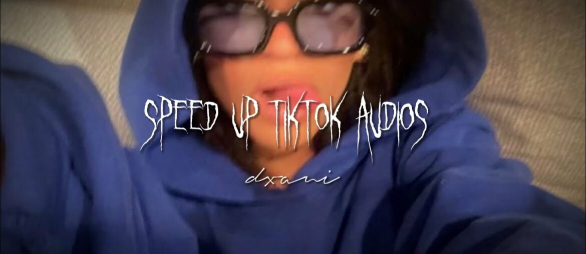 speed up tiktok audios that make me dance
