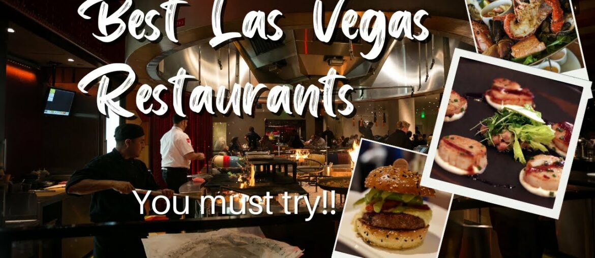 Las Vegas Restaurants You Must Try! Las Vegas Restaurants You Must Try!