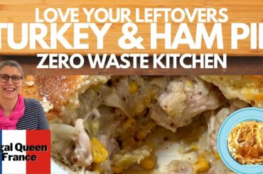 Love Your Leftovers - Turkey & Ham Pie - Zero Waste Kitchen - #leftovers #zerowaste #food #frugal