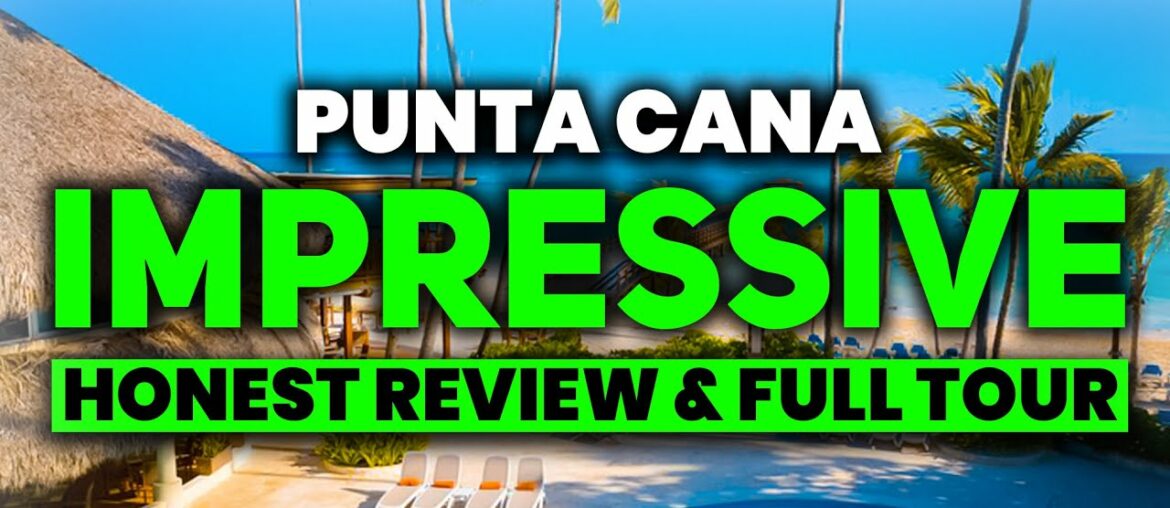 Impressive PUNTA CANA Resort (All-Inclusive) | HONEST Review & Full Tour Impressive PUNTA CANA Resort (All-Inclusive) | HONEST Review & Full Tour