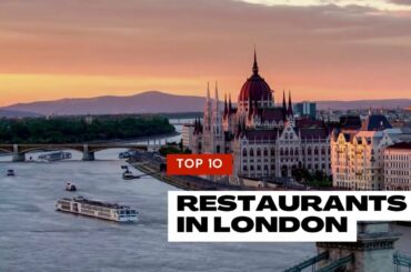 London's Best Restaurants: The Top 10 Spots for Fine Dining