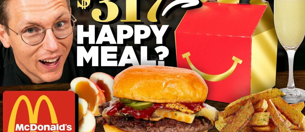 $317 McDonald's Happy Meal Taste Test | FANCY FAST FOOD $317 McDonald's Happy Meal Taste Test | FANCY FAST FOOD